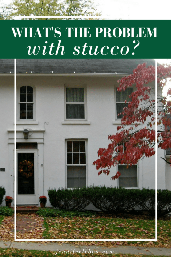 What's the problem with stucco?