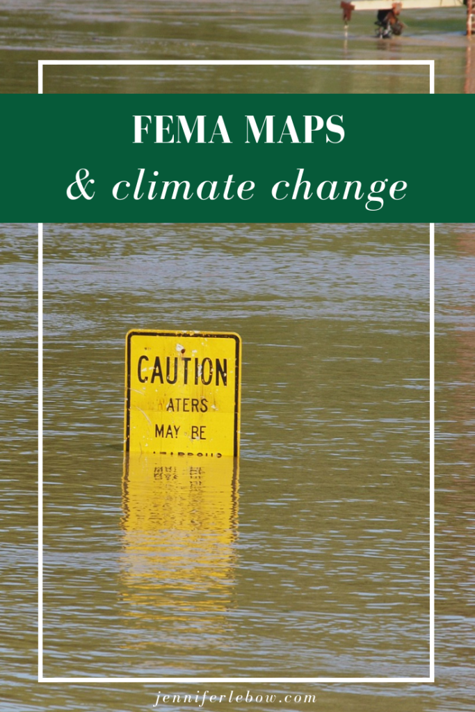 FEMA flood maps don't take climate change into consideration--why does it matter?