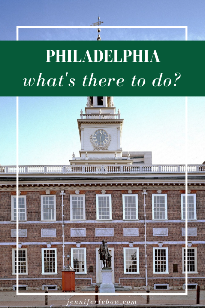 What to do in Philadelphia