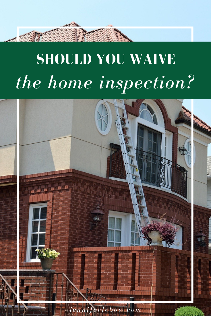 Waiving Inspections - Main Line Real Estate | Jennifer LeBow, Realtor