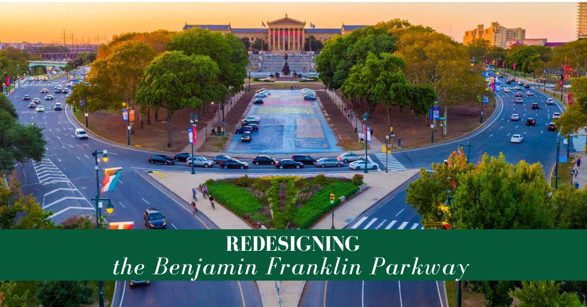 Ben Franklin Parkway Redesign Main Line Real Estate Jennifer LeBow