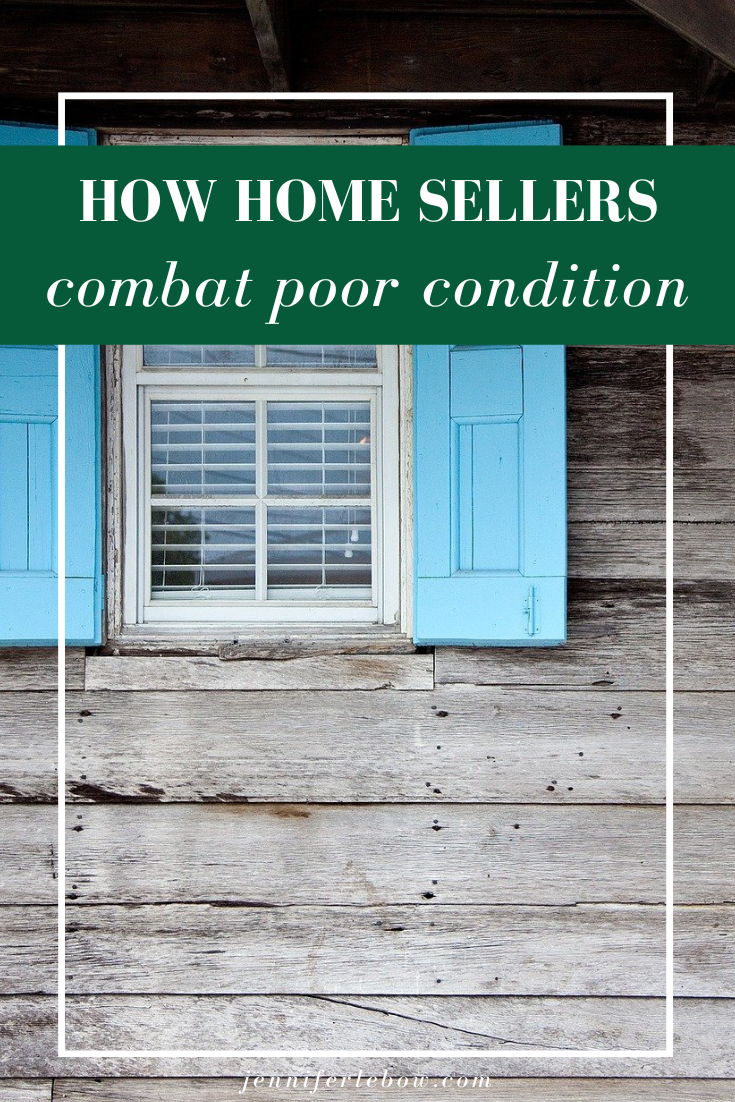 Home sellers can combat poor condition