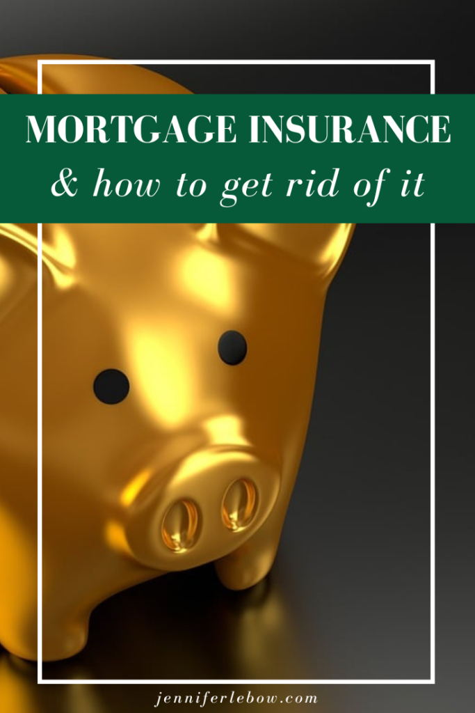 Getting Rid Of Mortgage Insurance