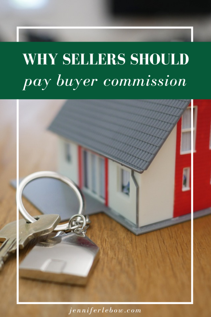 Why sellers should pay buyer broker commission