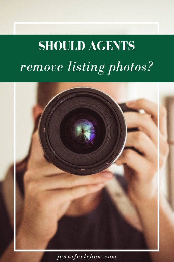 Should listing agents remove listing photos?